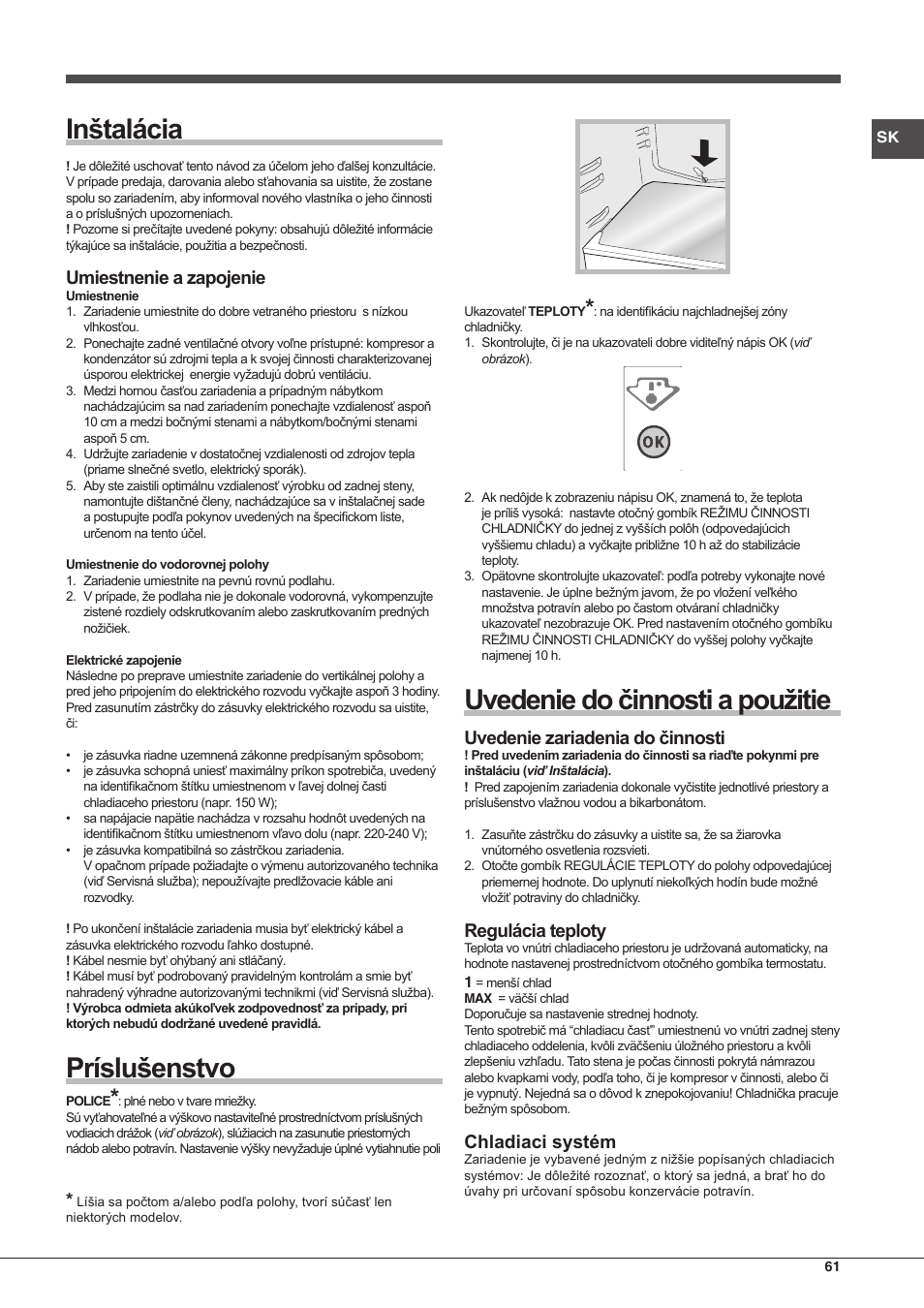 Inštalácia, Príslušenstvo, Uvedenie do činnosti a použitie | Umiestnenie a zapojenie, Uvedenie zariadenia do činnosti, Regulácia teploty, Chladiaci systém | Hotpoint Ariston Combinado EBMH 18211 V O3 User Manual | Page 61 / 64