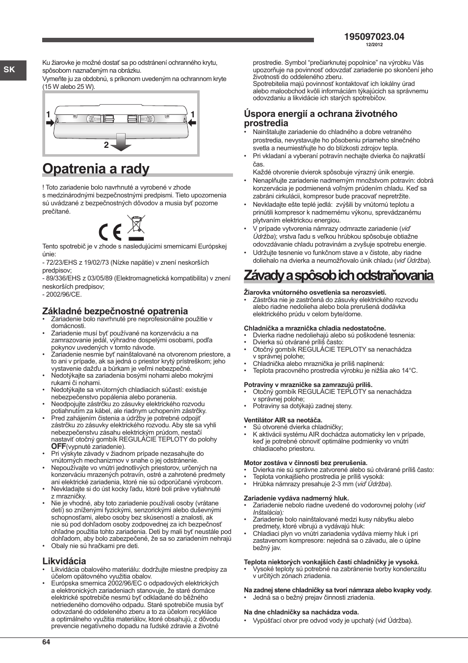 Opatrenia a rady, Závady a spôsob ich odstraňovania, Základné bezpečnostné opatrenia | Likvidácia, Úspora energií a ochrana životného prostredia | Hotpoint Ariston Combinado EBMH 18211 V O3 User Manual | Page 64 / 64