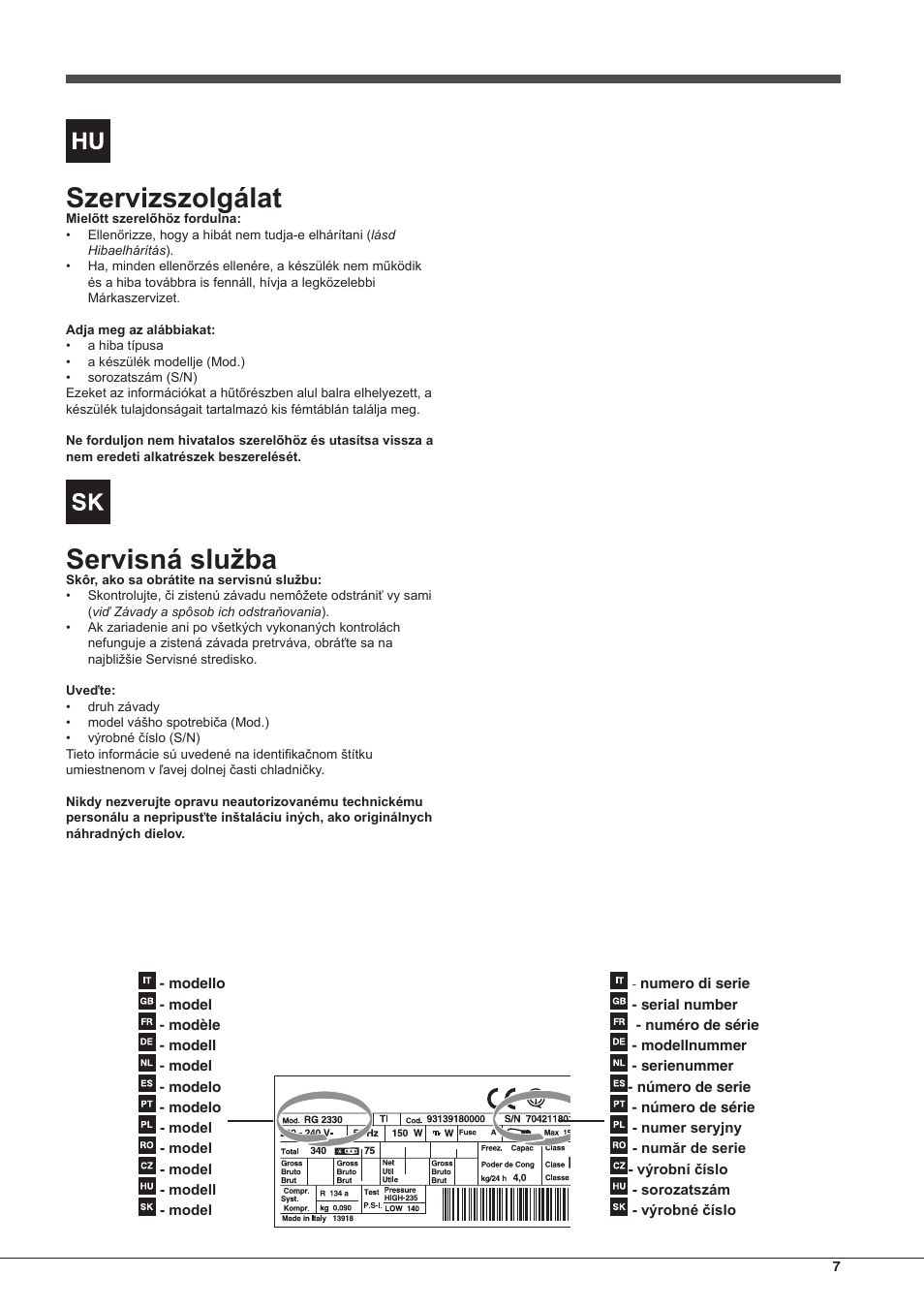 Szervizszolgálat, Servisná služba | Hotpoint Ariston Combinado EBMH 18211 V O3 User Manual | Page 7 / 64