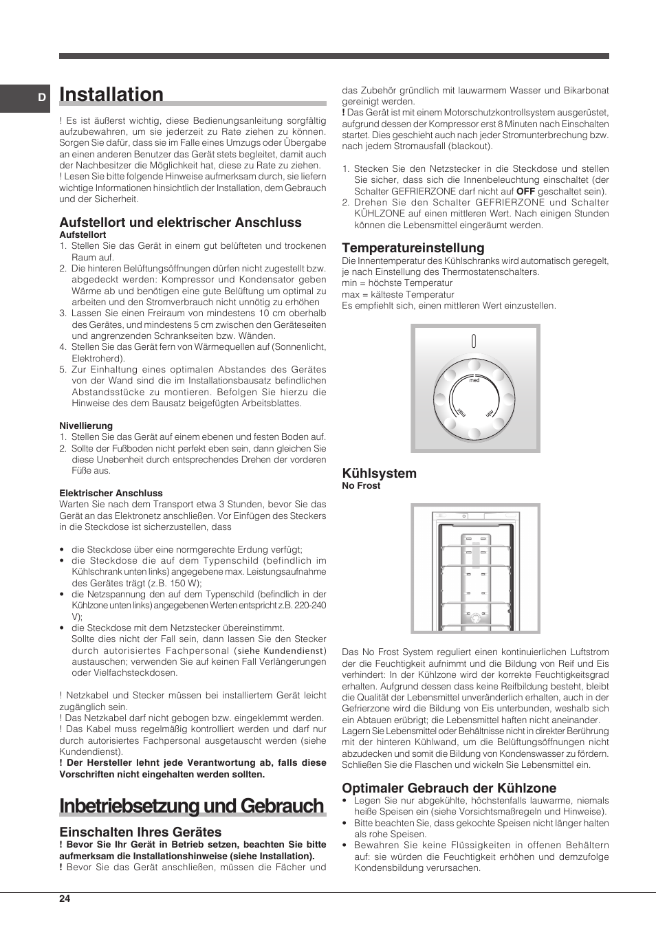 Installation, Inbetriebsetzung und gebrauch, Aufstellort und elektrischer anschluss | Einschalten ihres gerätes, Temperatureinstellung, Kühlsystem, Optimaler gebrauch der kühlzone | Hotpoint Ariston Combinado EBM 18210 F User Manual | Page 24 / 48