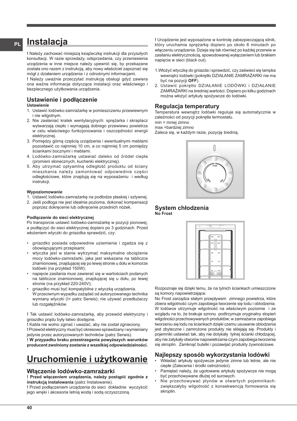 Instalacja, Uruchomienie i użytkowanie, Ustawienie i podłączenie | Włączenie lodówko-zamrażarki, Regulacja temperatury, System chłodzenia, Najlepszy sposób wykorzystania lodówki | Hotpoint Ariston Combinado EBM 18210 F User Manual | Page 40 / 48