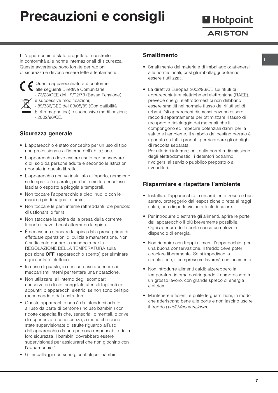 Precauzioni e consigli, Sicurezza generale, Smaltimento | Risparmiare e rispettare lambiente | Hotpoint Ariston Una puerta SDS 1722 J-HA User Manual | Page 7 / 88