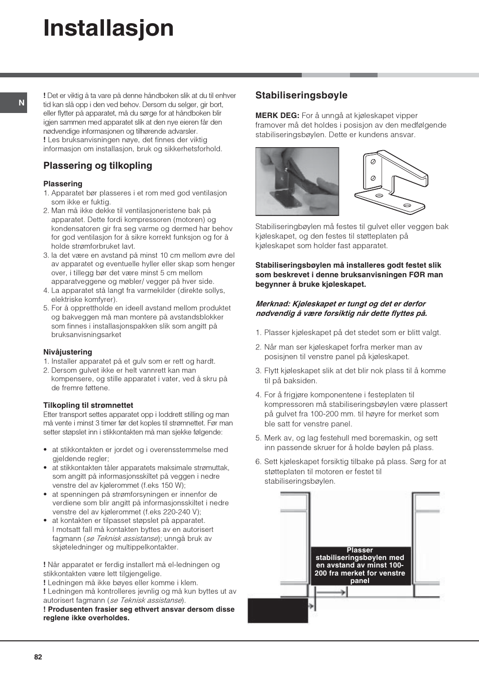 Installasjon, Plassering og tilkopling, Stabiliseringsbøyle | Hotpoint Ariston Una puerta SDS 1722 J-HA User Manual | Page 82 / 88