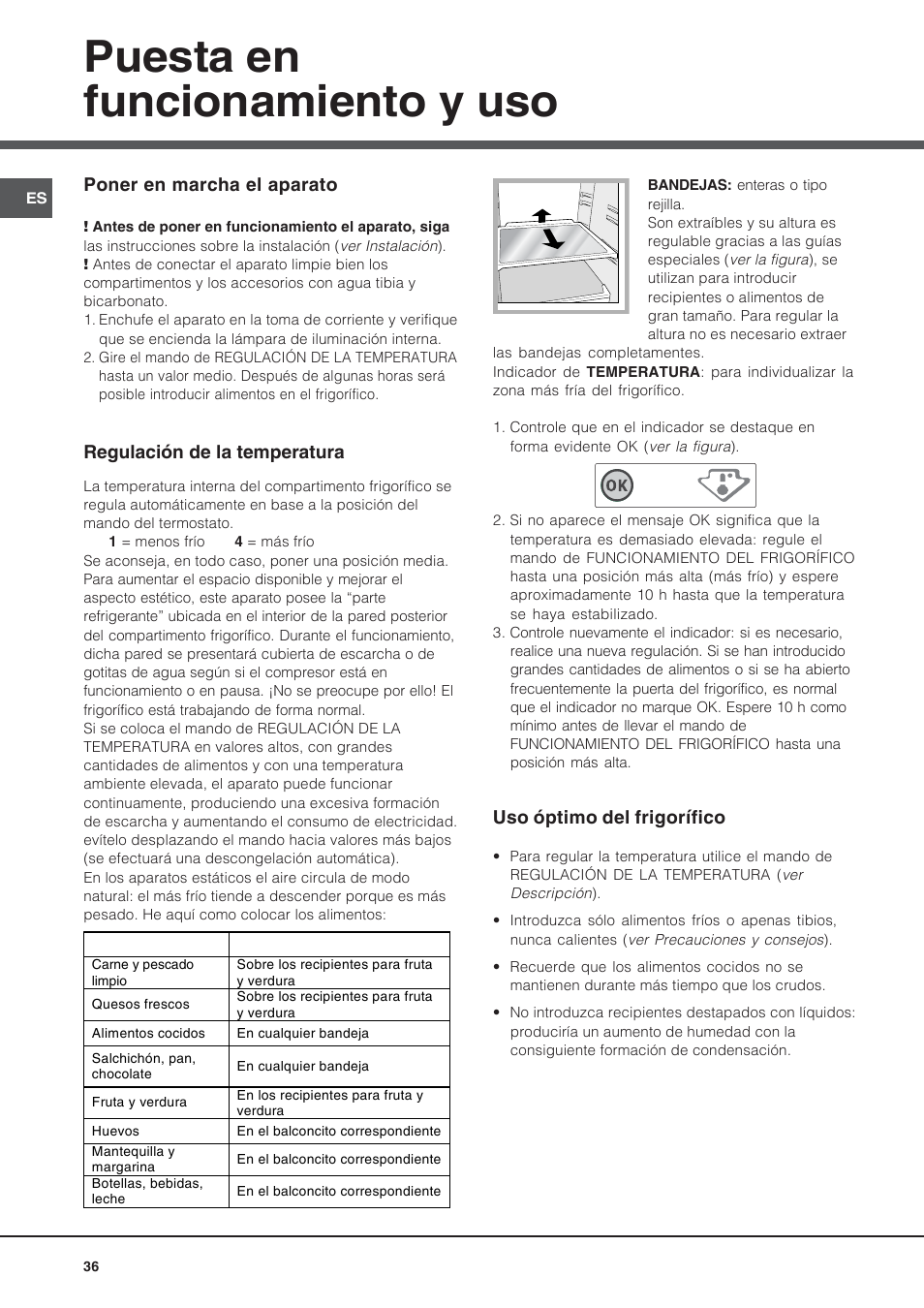 Puesta en funcionamiento y uso, Uso óptimo del frigorífico, Poner en marcha el aparato | Regulación de la temperatura | Hotpoint Ariston Bajo encimera BTS 1622-HA User Manual | Page 36 / 48
