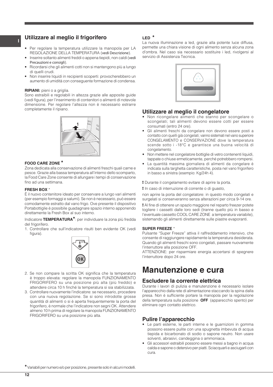 Manutenzione e cura, Utilizzare al meglio il frigorifero, Utilizzare al meglio il congelatore | Escludere la corrente elettrica, Pulire l’apparecchio | Hotpoint Ariston Combinado BCB 33 AA User Manual | Page 12 / 48