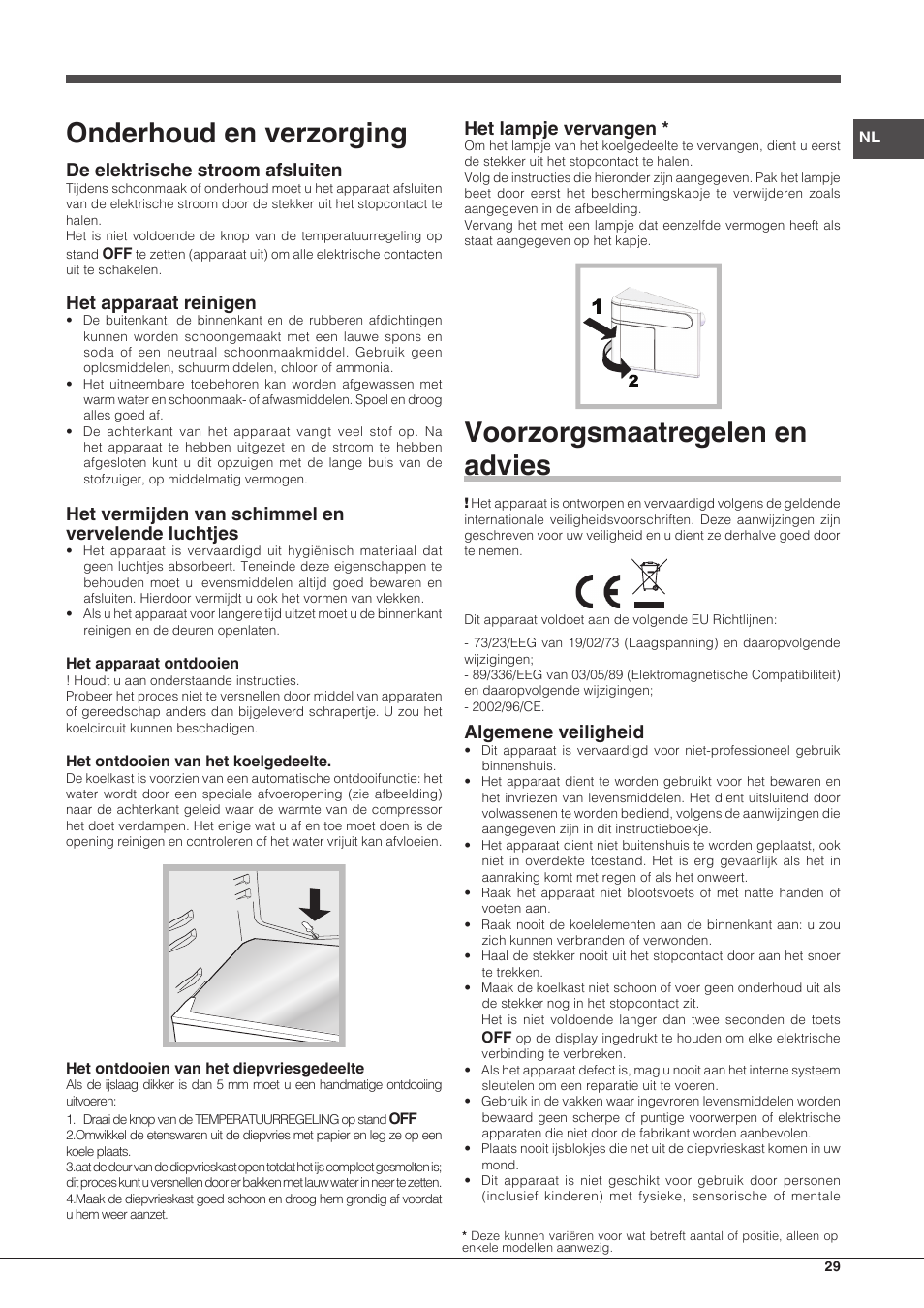 Onderhoud en verzorging, Voorzorgsmaatregelen en advies, De elektrische stroom afsluiten | Het apparaat reinigen, Het vermijden van schimmel en vervelende luchtjes, Het lampje vervangen, Algemene veiligheid | Hotpoint Ariston Combinado BCB 33 AA User Manual | Page 29 / 48