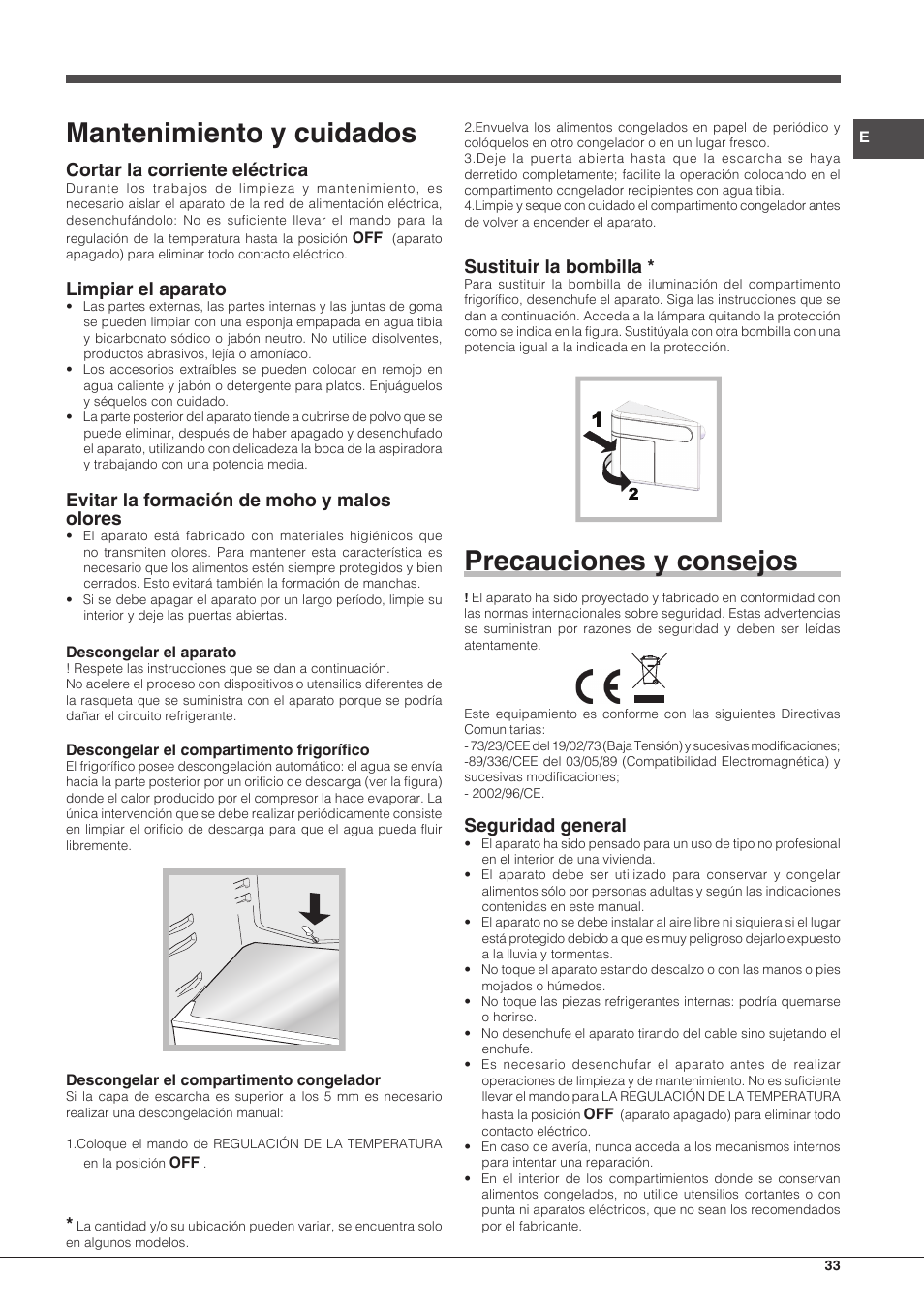 Mantenimiento y cuidados, Precauciones y consejos, Cortar la corriente eléctrica | Limpiar el aparato, Evitar la formación de moho y malos olores, Sustituir la bombilla, Seguridad general | Hotpoint Ariston Combinado BCB 33 AA User Manual | Page 33 / 48