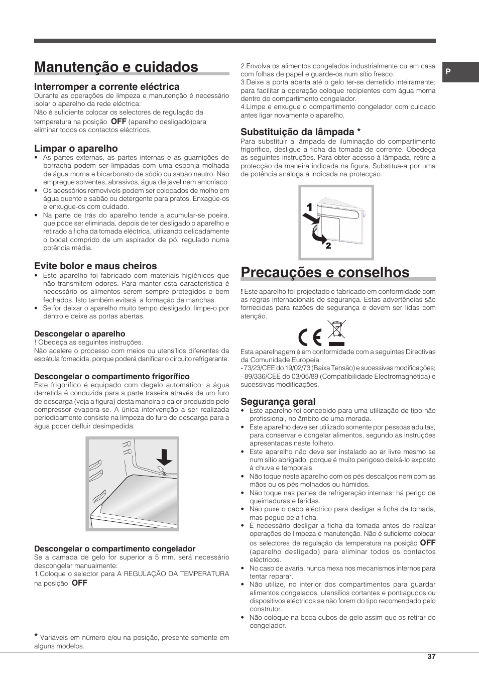 Manutenção e cuidados, Precauções e conselhos, Interromper a corrente eléctrica | Limpar o aparelho, Evite bolor e maus cheiros, Substituição da lâmpada, Segurança geral | Hotpoint Ariston Combinado BCB 33 AA User Manual | Page 37 / 48