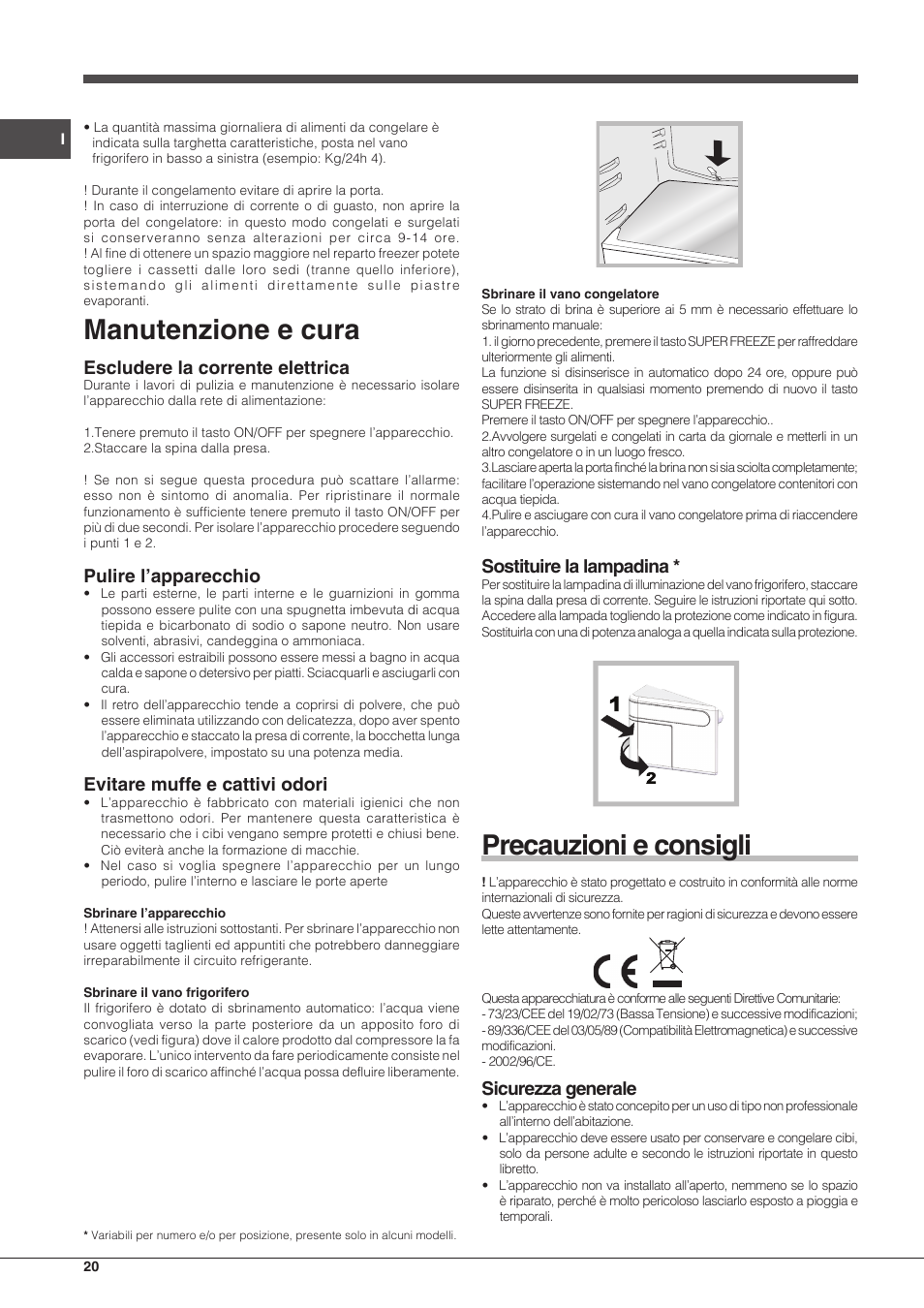 Manutenzione e cura, Precauzioni e consigli, Escludere la corrente elettrica | Pulire l’apparecchio, Evitare muffe e cattivi odori, Sostituire la lampadina, Sicurezza generale | Hotpoint Ariston BCB 3xx AA E xx User Manual | Page 20 / 56