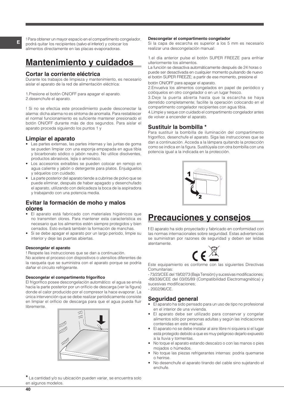 Mantenimiento y cuidados, Precauciones y consejos, Cortar la corriente eléctrica | Limpiar el aparato, Evitar la formación de moho y malos olores, Sustituir la bombilla, Seguridad general | Hotpoint Ariston BCB 3xx AA E xx User Manual | Page 40 / 56