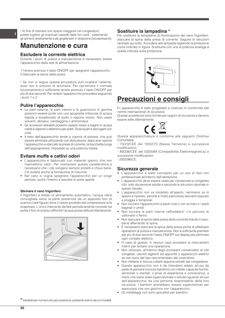 Manutenzione e cura, Precauzioni e consigli, Escludere la corrente elettrica | Pulire l’apparecchio, Evitare muffe e cattivi odori, Sostituire la lampadina, Sicurezza generale | Hotpoint Ariston BCB 3xx AA F xx User Manual | Page 20 / 56