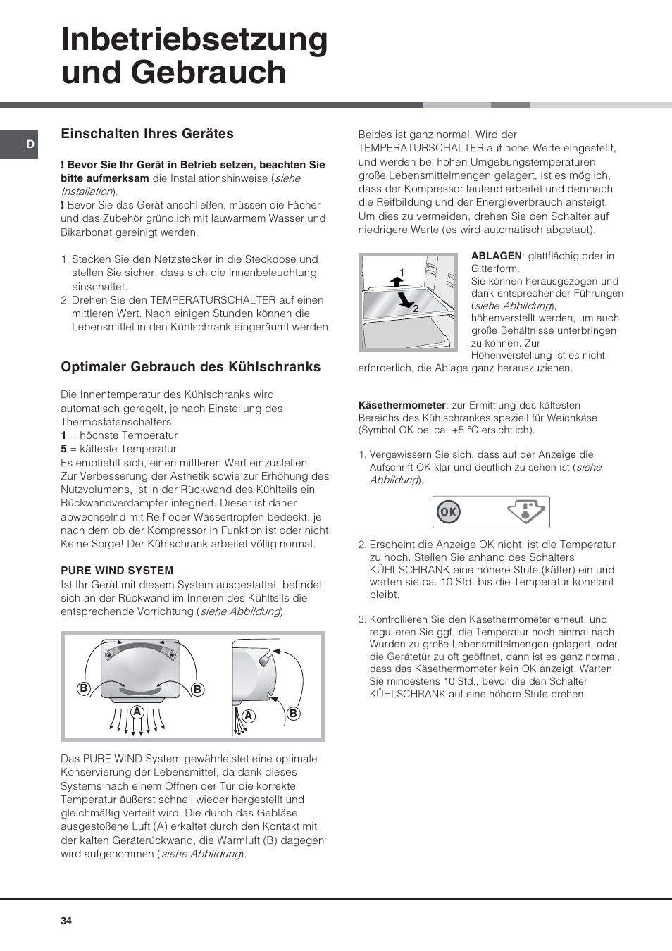 Inbetriebsetzung und gebrauch, Einschalten ihres gerätes, Optimaler gebrauch des kühlschranks | Hotpoint Ariston Una puerta BSZ 3032 V User Manual | Page 34 / 40