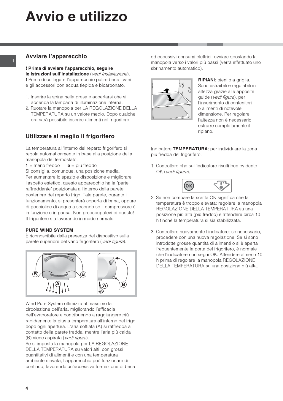 Avvio e utilizzo, Avviare lapparecchio, Utilizzare al meglio il frigorifero | Hotpoint Ariston Una puerta BSZ 3032 V User Manual | Page 4 / 40