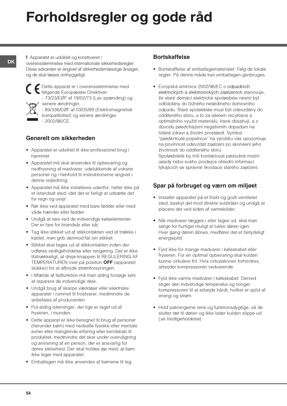 Forholdsregler og gode råd, Generelt om sikkerheden, Bortskaffelse | Spar på forbruget og værn om miljøet | Hotpoint Ariston UPS 1722 F J-HA  EU User Manual | Page 54 / 80