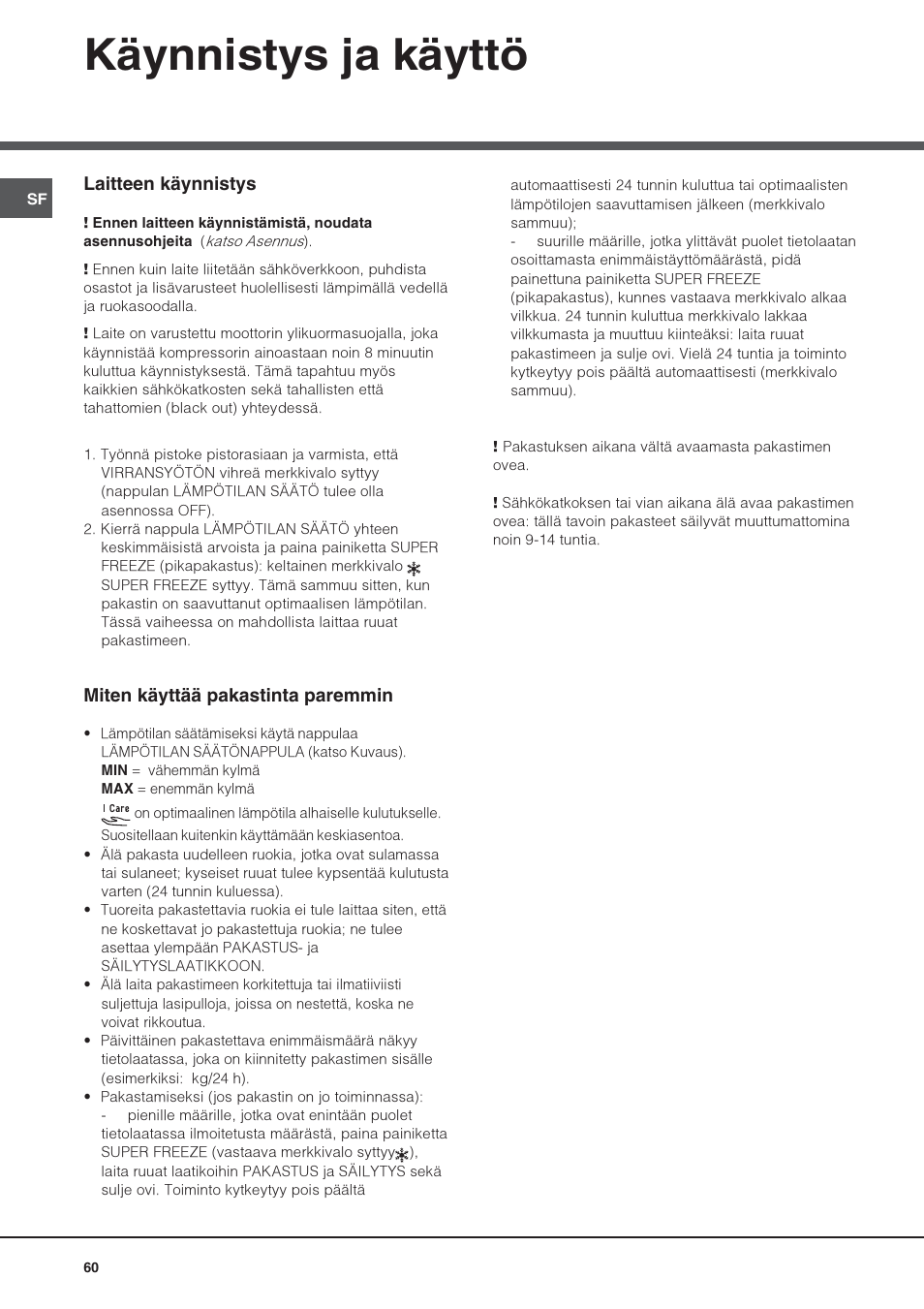 Käynnistys ja käyttö | Hotpoint Ariston UPS 1722 F J-HA  EU User Manual | Page 60 / 80