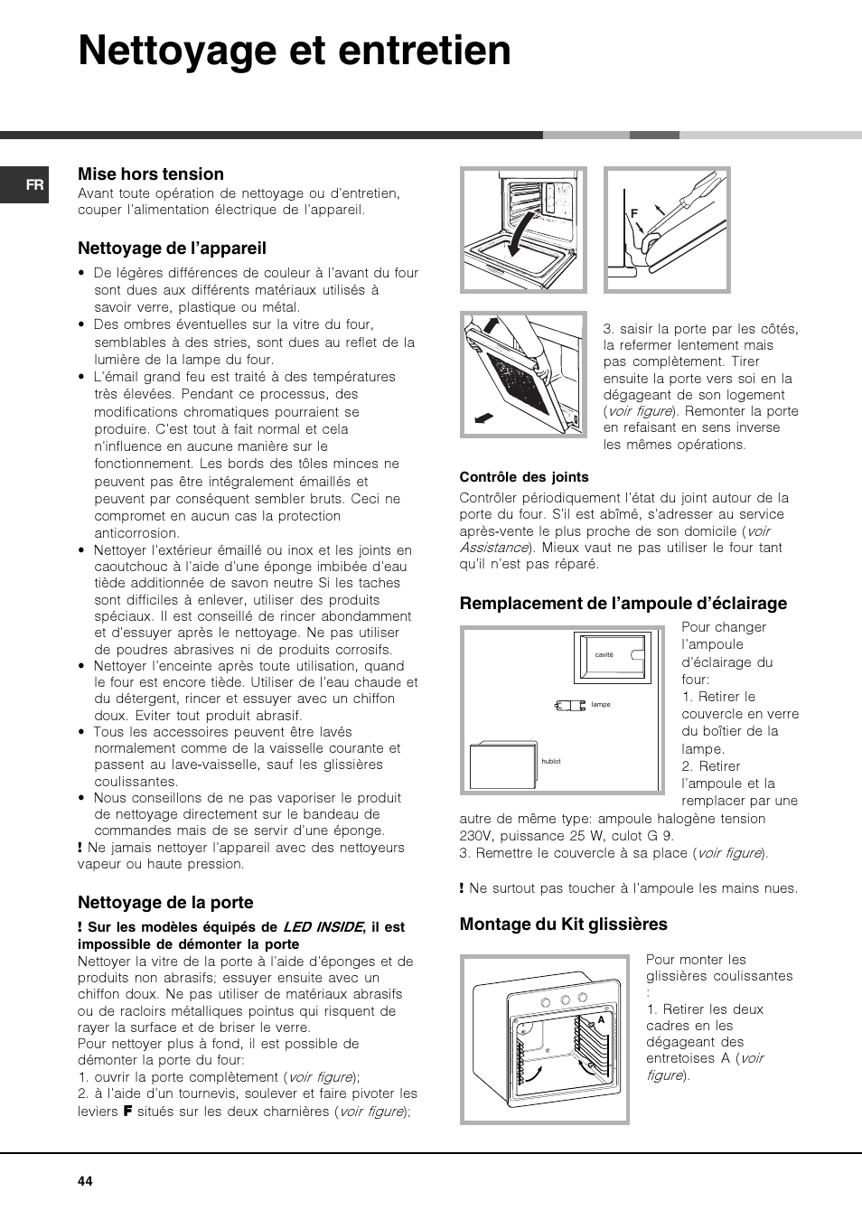 Nettoyage et entretien, Mise hors tension, Nettoyage de l’appareil | Nettoyage de la porte, Remplacement de l’ampoule d’éclairage, Montage du kit glissières | Hotpoint Ariston FK 1039EL P.20 X-HA User Manual | Page 44 / 80