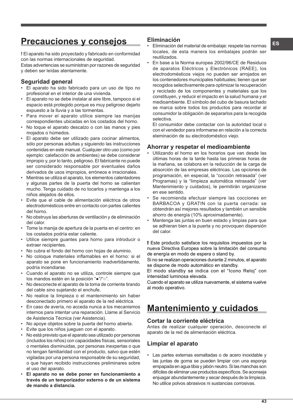 Precauciones y consejos, Mantenimiento y cuidados, Seguridad general | Eliminación, Ahorrar y respetar el medioambiente, Cortar la corriente eléctrica, Limpiar el aparato | Hotpoint Ariston Style FH 89 P IX-HA S User Manual | Page 43 / 56