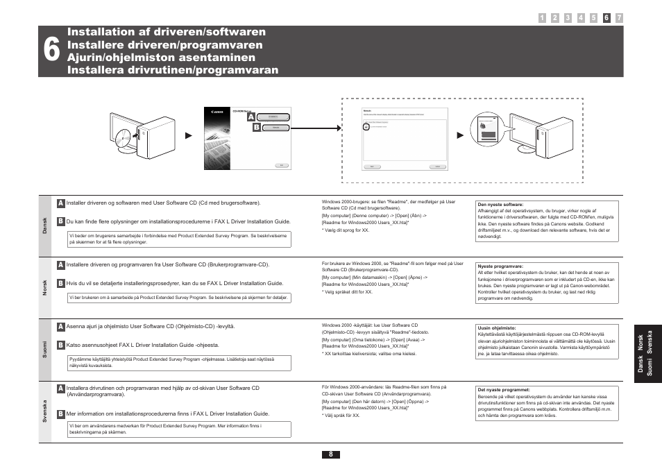 6 "installation af driveren/softwaren" (s .8), 6 "installere driveren/programvaren" (s .8 ), 6 "ajurin/ohjelmiston asentaminen" (s .8) | 6 "installera drivrutinen/programvaran" (s .8) | Canon i-SENSYS FAX-L170 User Manual | Page 65 / 248