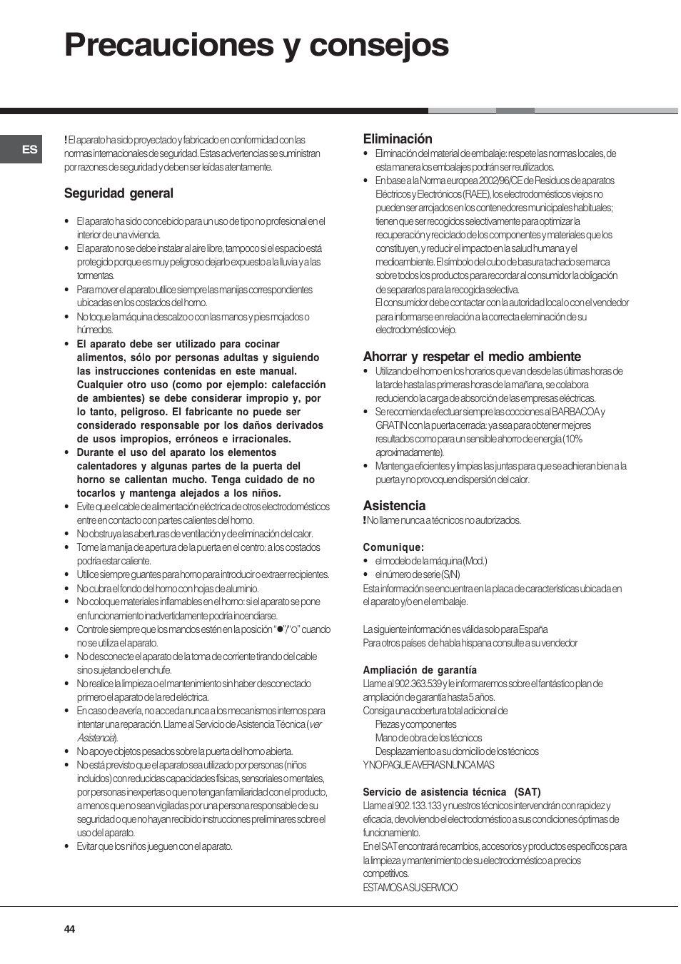 Precauciones y consejos, Seguridad general, Eliminación | Ahorrar y respetar el medio ambiente, Asistencia | Hotpoint Ariston Style FH 82 C IX-HA User Manual | Page 44 / 68