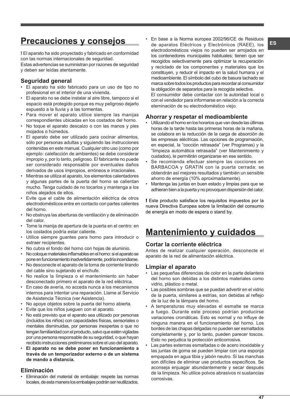 Precauciones y consejos, Mantenimiento y cuidados, Seguridad general | Eliminación, Ahorrar y respetar el medioambiente, Cortar la corriente eléctrica, Limpiar el aparato | Hotpoint Ariston Style FH 1039 P IX-HA S User Manual | Page 47 / 60