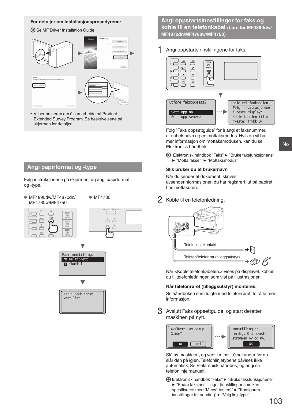 Angi papirformat og -type, Angi oppstartsinnstillinger for faks, Og koble til en telefonkabel | Bare for mf4890dw/mf4870dn/mf4780w/mf4750), Mf4890dw/mf4870dn/mf4780w/mf4750)” (s. 103) | Canon i-SENSYS MF4870dn User Manual | Page 103 / 292