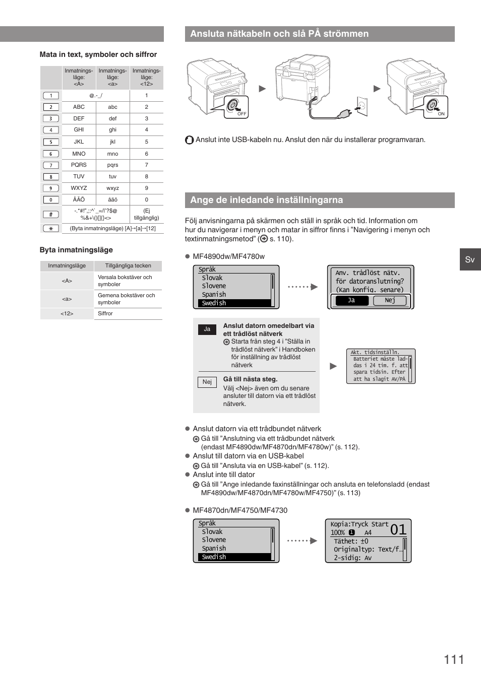 Ansluta nätkabeln och slå på strömmen, Ange de inledande inställningarna, Navigering i menyn och textinmatningsmetod | Canon i-SENSYS MF4870dn User Manual | Page 111 / 292