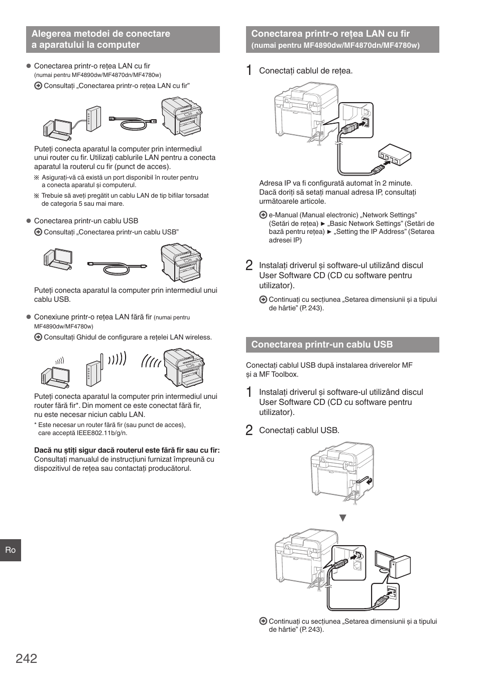 Alegerea metodei de conectare, A aparatului la computer, Conectarea printr-o reţea lan cu fir | Numai pentru mf4890dw/mf4870dn/mf4780w), Conectarea printr-un cablu usb, Numai pentru mf4890dw/mf4870dn/mf4780w)” (p. 242) | Canon i-SENSYS MF4870dn User Manual | Page 242 / 292