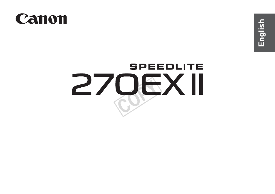 Cop y | Canon Speedlite 270EX II User Manual | Page 3 / 88