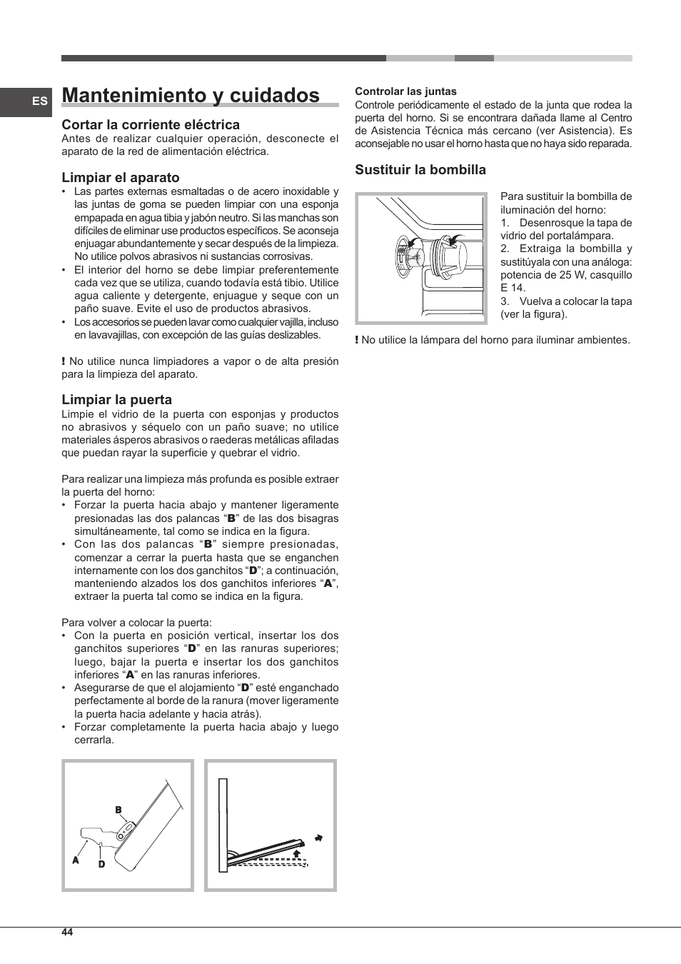Mantenimiento y cuidados, Cortar la corriente eléctrica, Limpiar el aparato | Limpiar la puerta, Sustituir la bombilla | Hotpoint Ariston MH 99.1 IX-HA S User Manual | Page 44 / 76