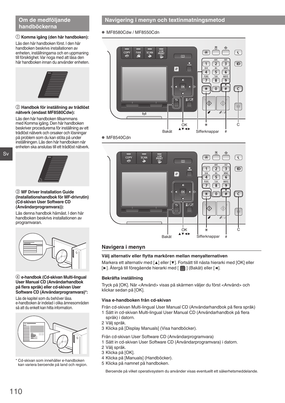 Om de medföljande handböckerna, Navigering i menyn, Och textinmatningsmetod | Navigering i menyn och textinmatningsmetod | Canon i-SENSYS MF8580Cdw User Manual | Page 110 / 292