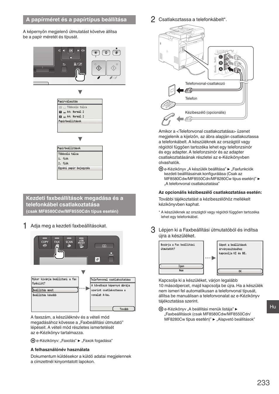 A papírméret és a papírtípus beállítása, Kezdeti faxbeállítások megadása és a, Telefonkábel csatlakoztatása | Csak mf8580cdw/mf8550cdn típus esetén), On a „a papírméret és a papírtípus beállítása, Oldal) | Canon i-SENSYS MF8580Cdw User Manual | Page 233 / 292