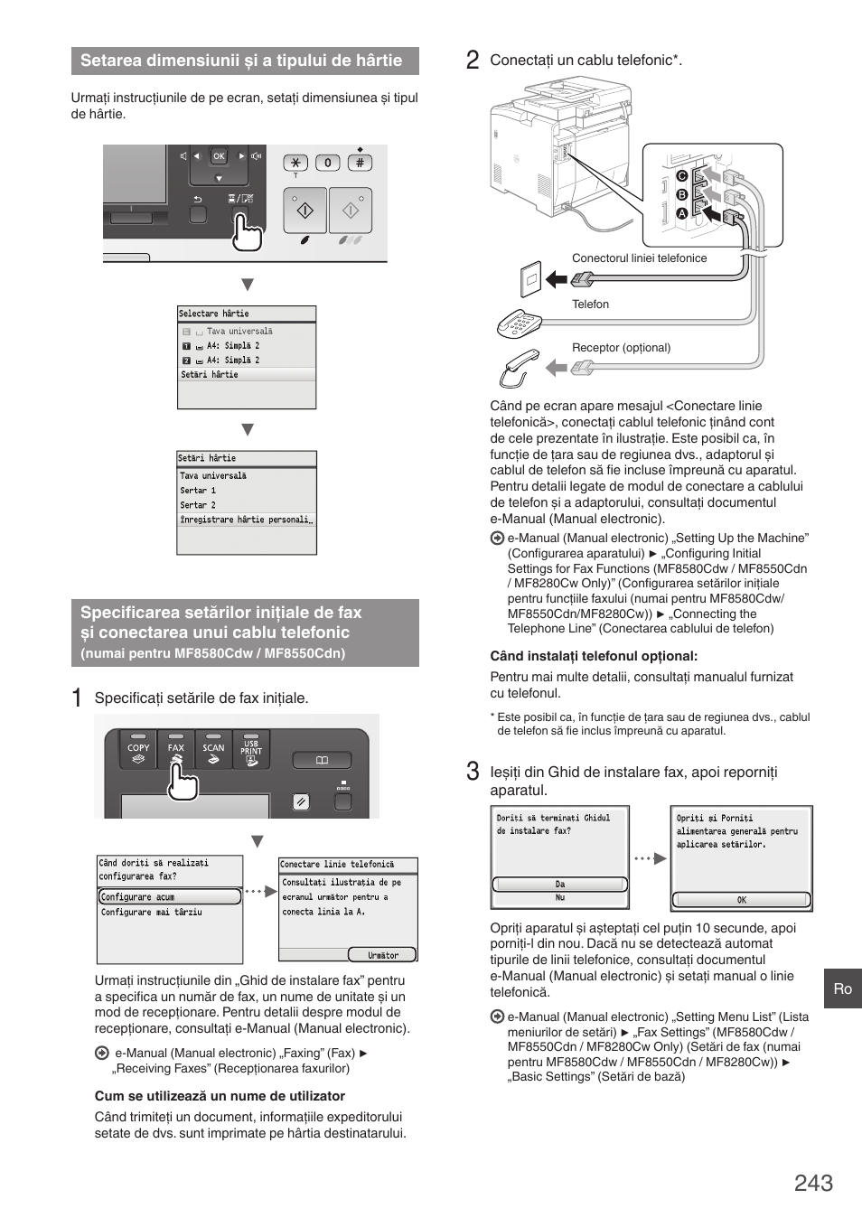 Setarea dimensiunii şi a tipului de hârtie, Specificarea setărilor iniţiale de fax, Şi conectarea unui cablu telefonic | Numai pentru mf8580cdw / mf8550cdn), De hârtie” (p. 243) | Canon i-SENSYS MF8580Cdw User Manual | Page 243 / 292