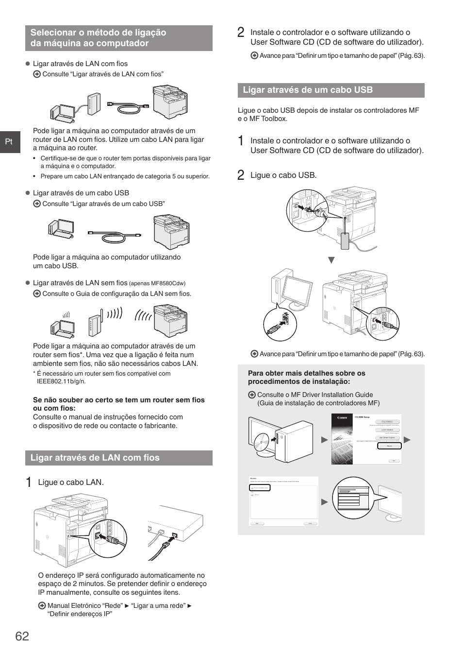 Selecionar o método de ligação, Da máquina ao computador, Ligar através de lan com fios | Ligar através de um cabo usb, A “ligar através de lan com fios” (pág. 62), A “ligar através de um cabo usb” (pág. 62) | Canon i-SENSYS MF8580Cdw User Manual | Page 62 / 292