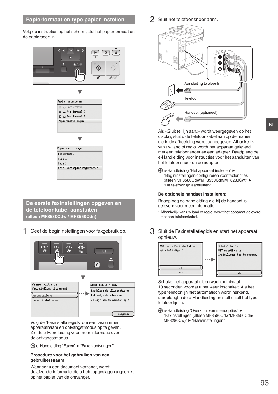 Papierformaat en type papier instellen, De eerste faxinstellingen opgeven en, De telefoonkabel aansluiten | Alleen mf8580cdw / mf8550cdn), Der met “papierformaat en type papier instellen, Pag. 93) | Canon i-SENSYS MF8580Cdw User Manual | Page 93 / 292