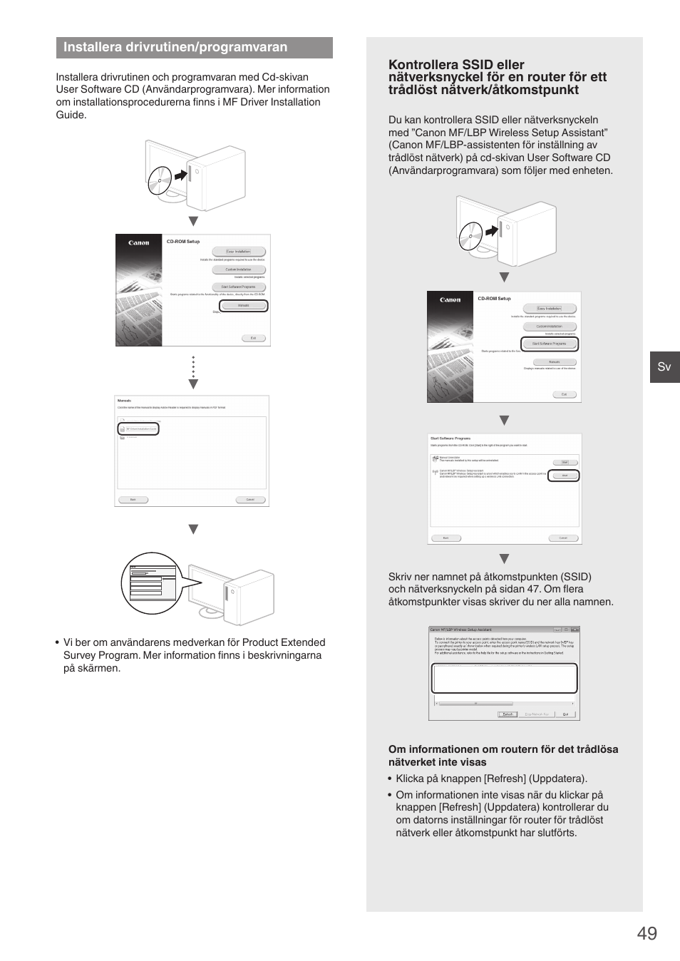 Installera, Drivrutinen/programvaran, Kontrollera ssid | Åtkomstpunkt” (s. 49)) för att ta r, Installera drivrutinen/programvaran | Canon i-SENSYS MF4780w User Manual | Page 49 / 120