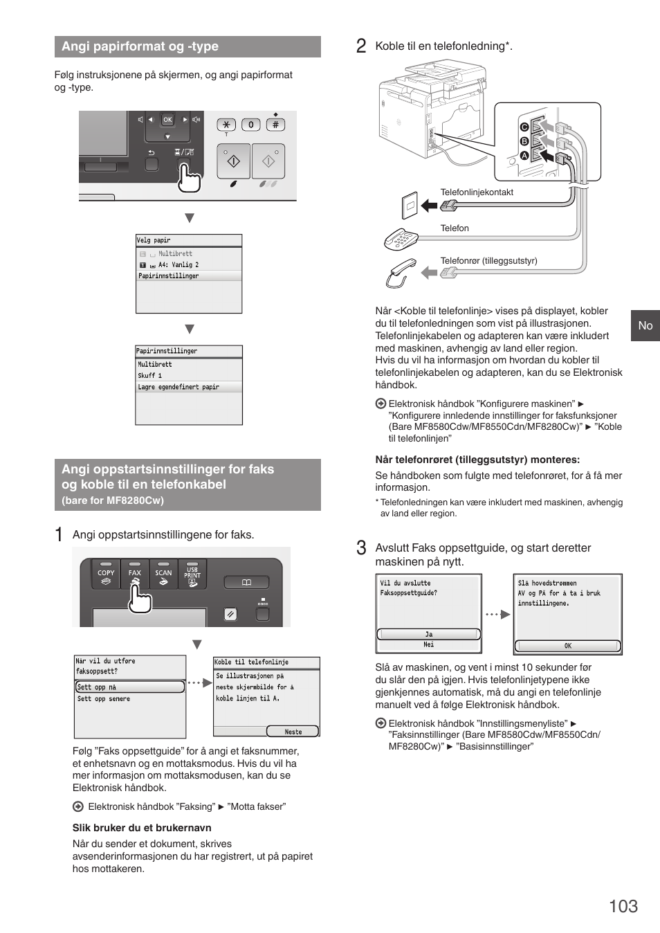 Angi papirformat og -type, Angi oppstartsinnstillinger for faks, Og koble til en telefonkabel | Bare for mf8280cw), Tsett til ”angi papirformat og -type” (s. 103) | Canon i-SENSYS MF8280Cw User Manual | Page 103 / 292