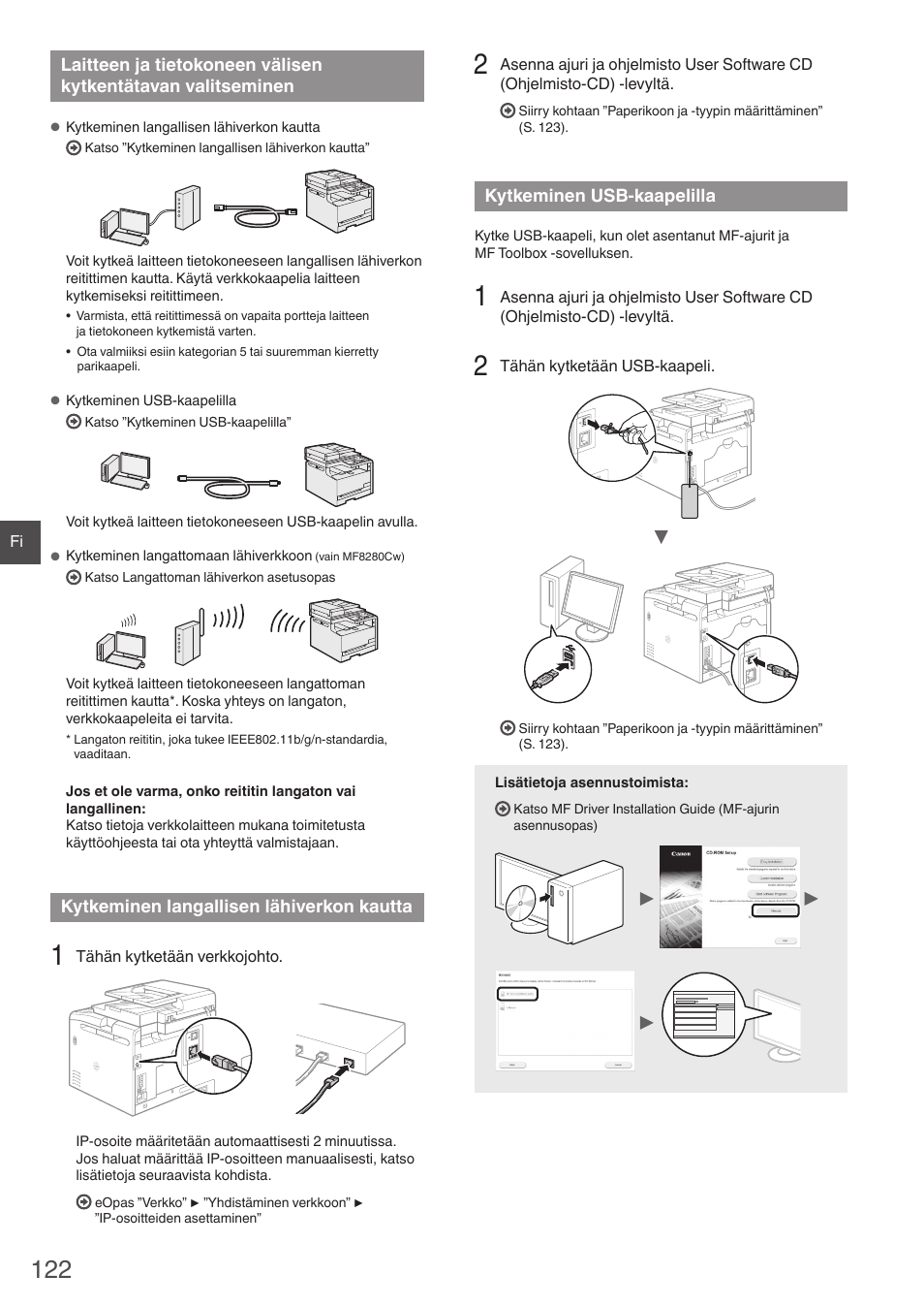 Laitteen ja tietokoneen välisen, Kytkentätavan valitseminen, Kytkeminen langallisen lähiverkon kautta | Kytkeminen usb-kaapelilla, Ohtaan ”kytkeminen langallisen lähiverkon kautta, S. 122), Ohtaan ”kytkeminen usb-kaapelilla” (s. 122) | Canon i-SENSYS MF8280Cw User Manual | Page 122 / 292