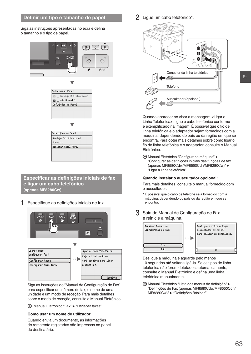 Definir um tipo e tamanho de papel, Especificar as definições iniciais, De fax e ligar um cabo telefónico | Apenas mf8280cw), Definir um tipo e tamanho de papel” (pág. 63) | Canon i-SENSYS MF8280Cw User Manual | Page 63 / 292