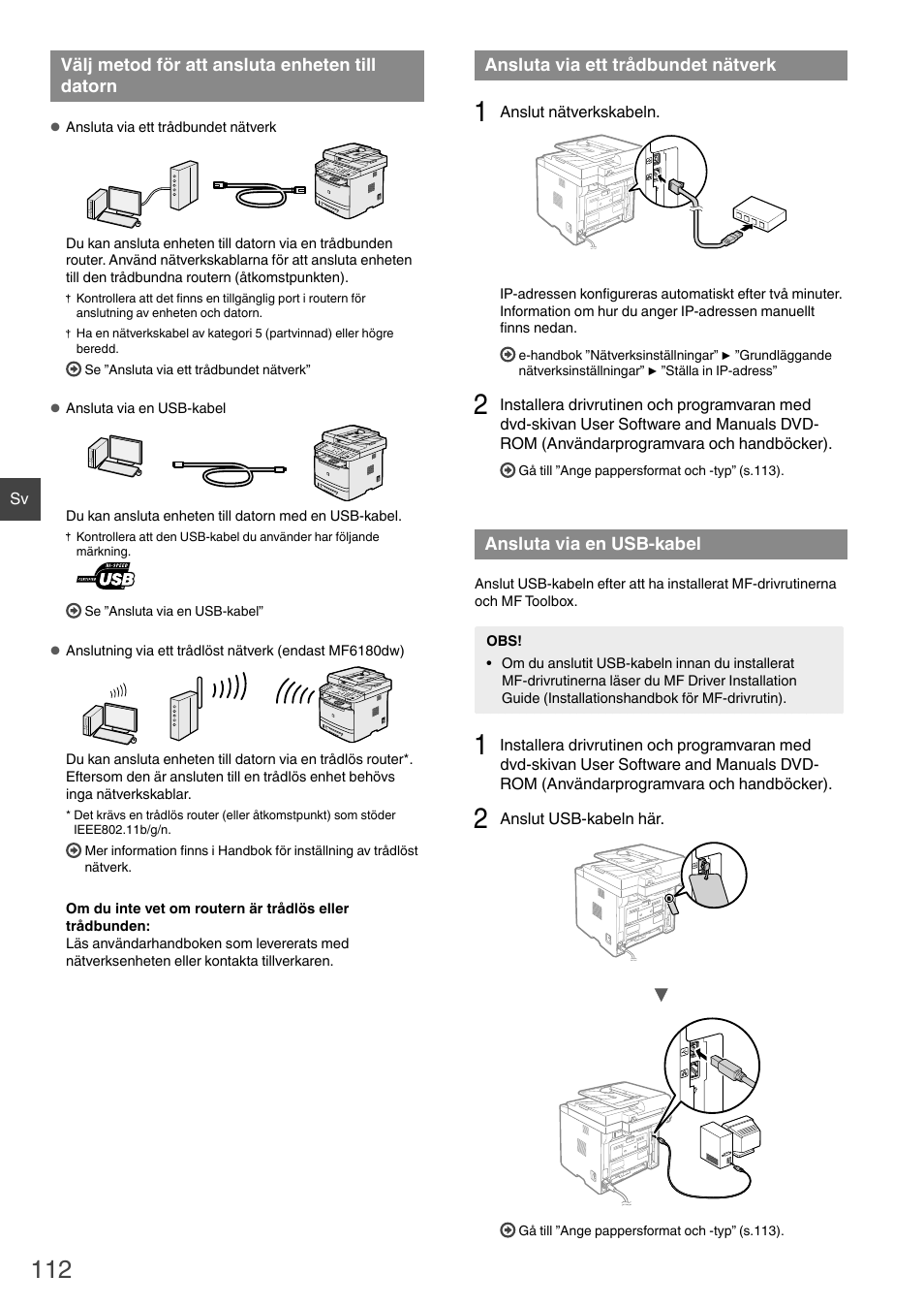 Välj metod för att ansluta enheten, Gå till ”ansluta via en usb-kabel” (s. 112) | Canon i-SENSYS MF6180dw User Manual | Page 112 / 292
