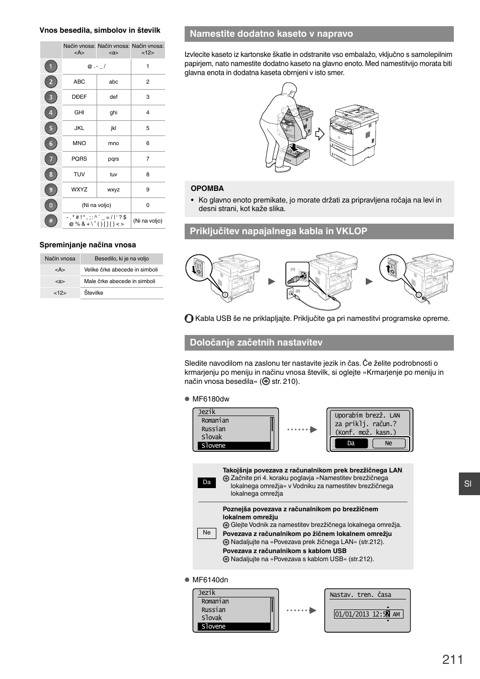 Določanje začetnih nastavitev, Namestite dodatno kaseto v napravo, Priključitev napajalnega kabla in vklop | Canon i-SENSYS MF6180dw User Manual | Page 211 / 292