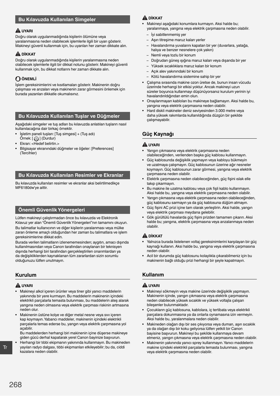 Kurulum, Güç kaynağı, Kullanım | Tr bu kılavuzda kullanılan simgeler, Bu kılavuzda kullanılan tuşlar ve düğmeler, Bu kılavuzda kullanılan resimler ve ekranlar, Önemli güvenlik yönergeleri | Canon i-SENSYS MF6180dw User Manual | Page 268 / 292