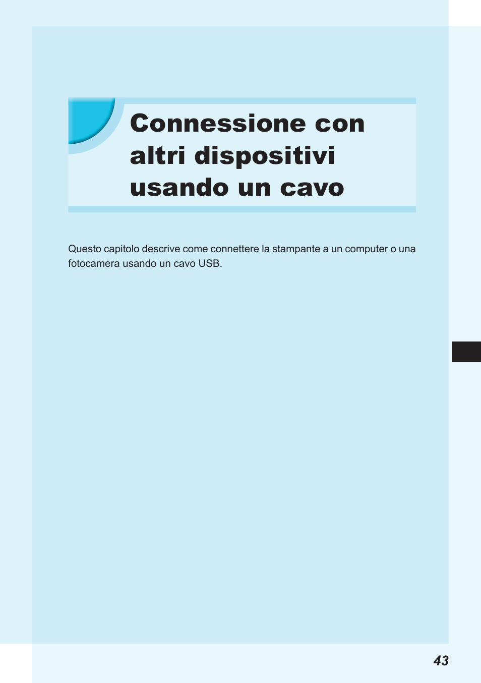 Connessione con altri dispositivi usando un cavo | Canon SELPHY CP900 User Manual | Page 324 / 514