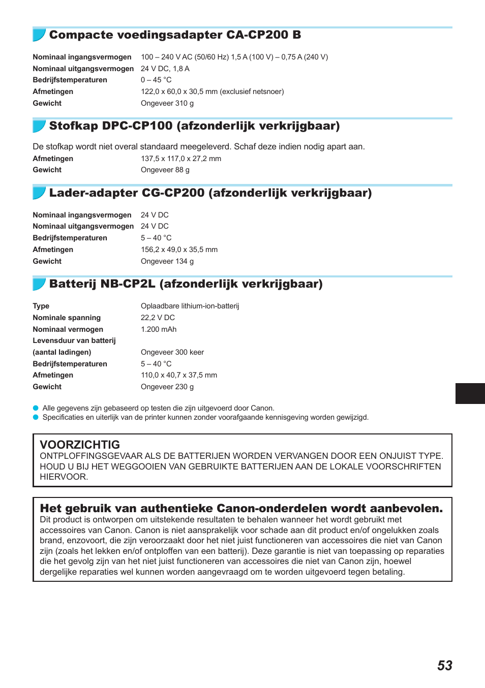 Compacte voedingsadapter ca-cp200 b, Stofkap dpc-cp100 (afzonderlijk verkrijgbaar), Lader-adapter cg-cp200 (afzonderlijk verkrijgbaar) | Batterij nb-cp2l (afzonderlijk verkrijgbaar), Voorzichtig | Canon SELPHY CP900 User Manual | Page 390 / 514