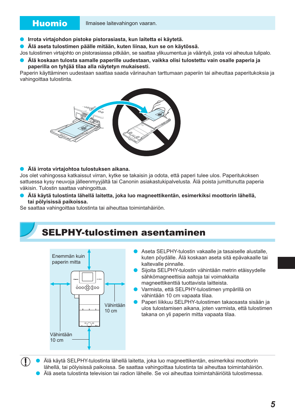 Selphy-tulostimen asentaminen, 5huomio | Canon SELPHY CP900 User Manual | Page 398 / 514