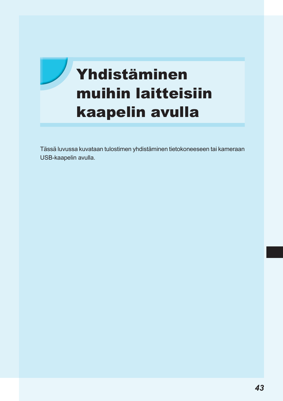 Yhdistäminen muihin laitteisiin kaapelin avulla | Canon SELPHY CP900 User Manual | Page 436 / 514