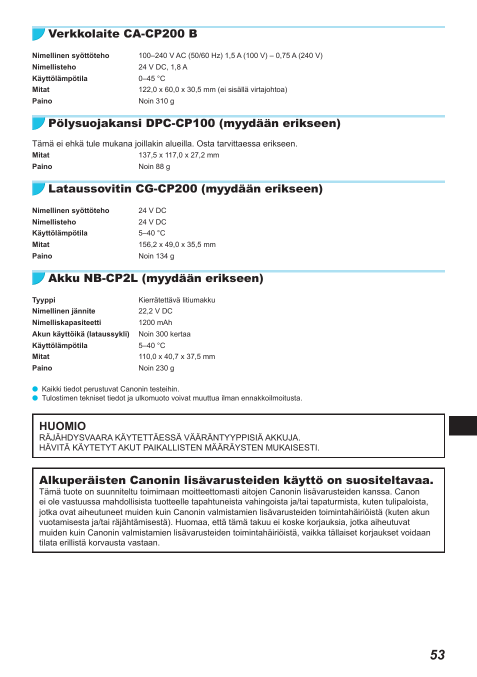 Verkkolaite ca-cp200 b, Pölysuojakansi dpc-cp100 (myydään erikseen), Lataussovitin cg-cp200 (myydään erikseen) | Akku nb-cp2l (myydään erikseen), Huomio | Canon SELPHY CP900 User Manual | Page 446 / 514