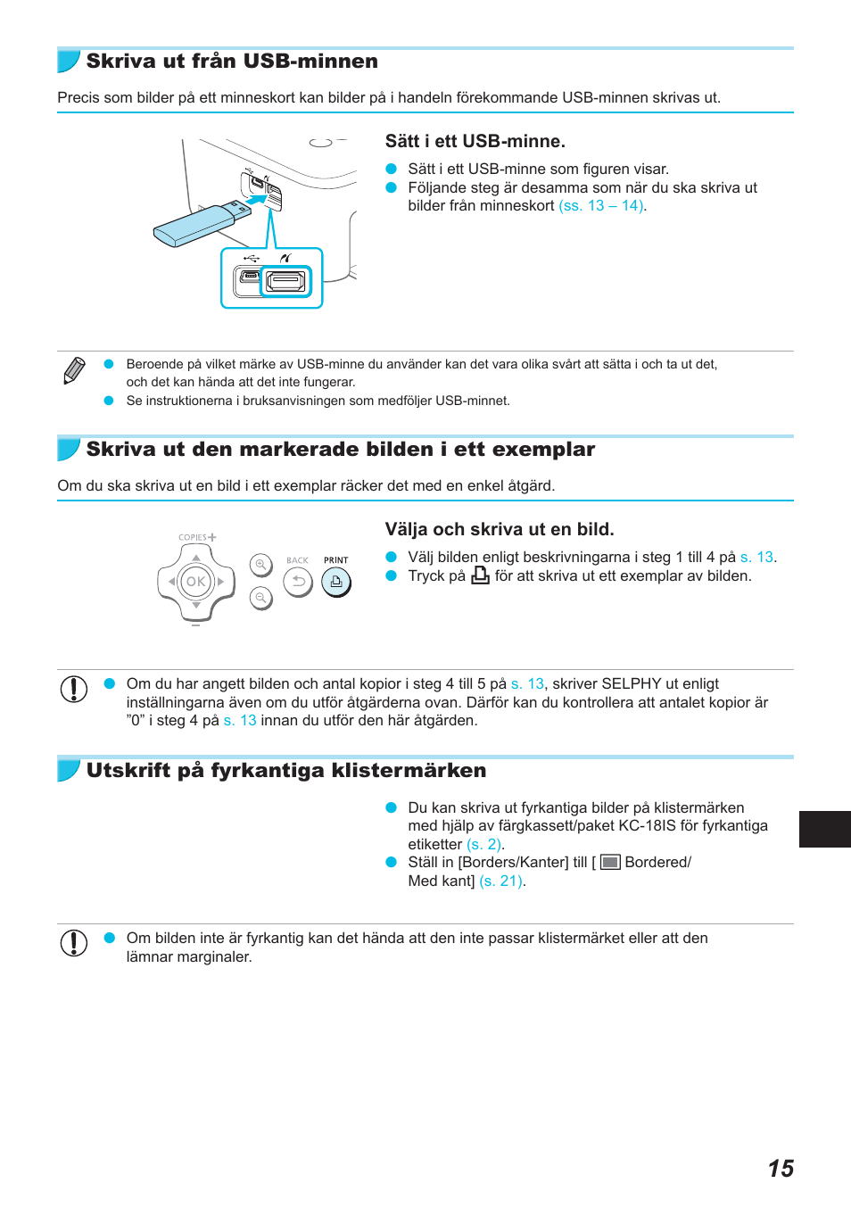 Skriva ut från usb-minnen, Skriva ut den markerade bilden i ett exemplar, Utskrift på fyrkantiga klistermärken | Canon SELPHY CP900 User Manual | Page 464 / 514