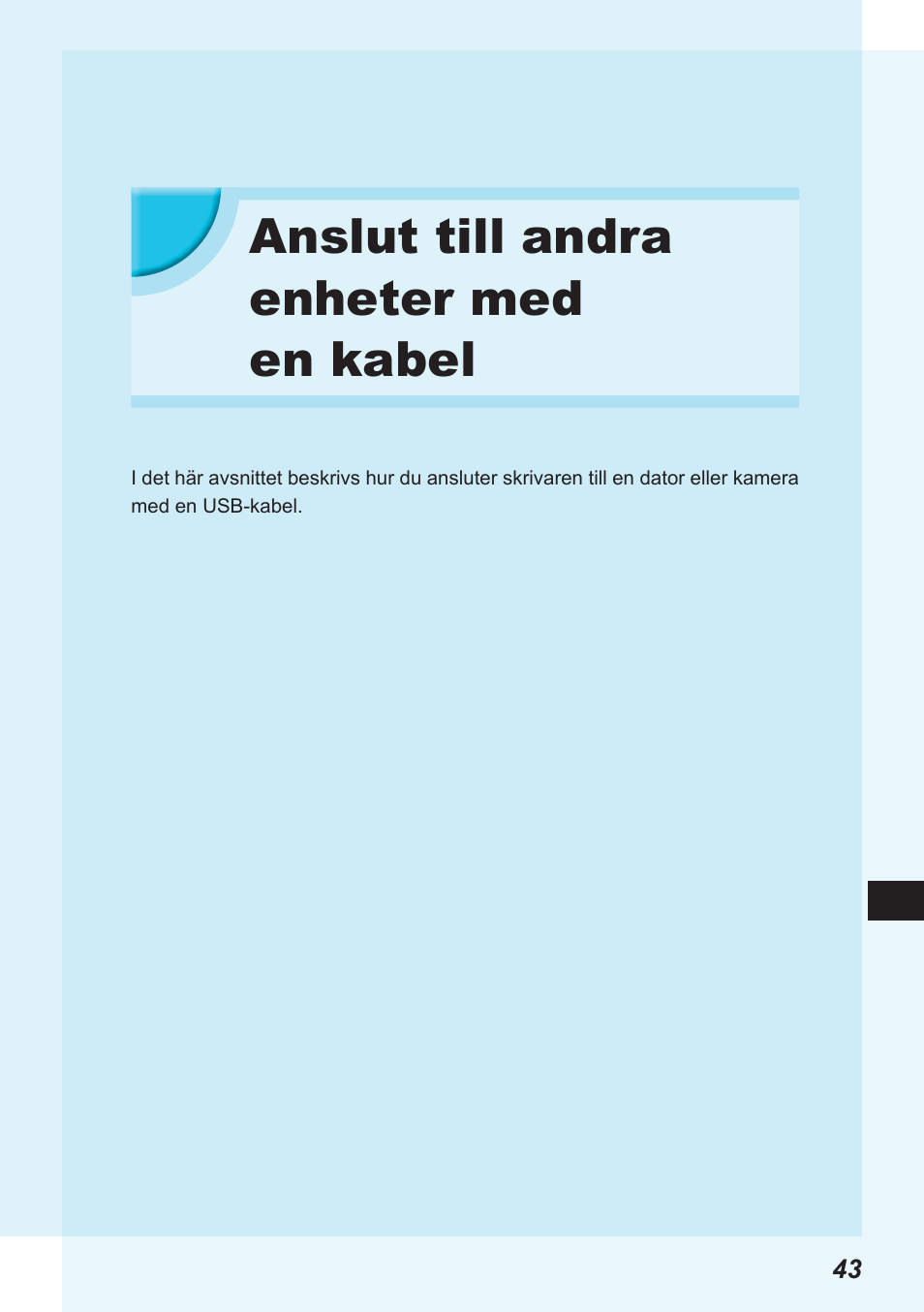 Anslut till andra enheter med en kabel | Canon SELPHY CP900 User Manual | Page 492 / 514