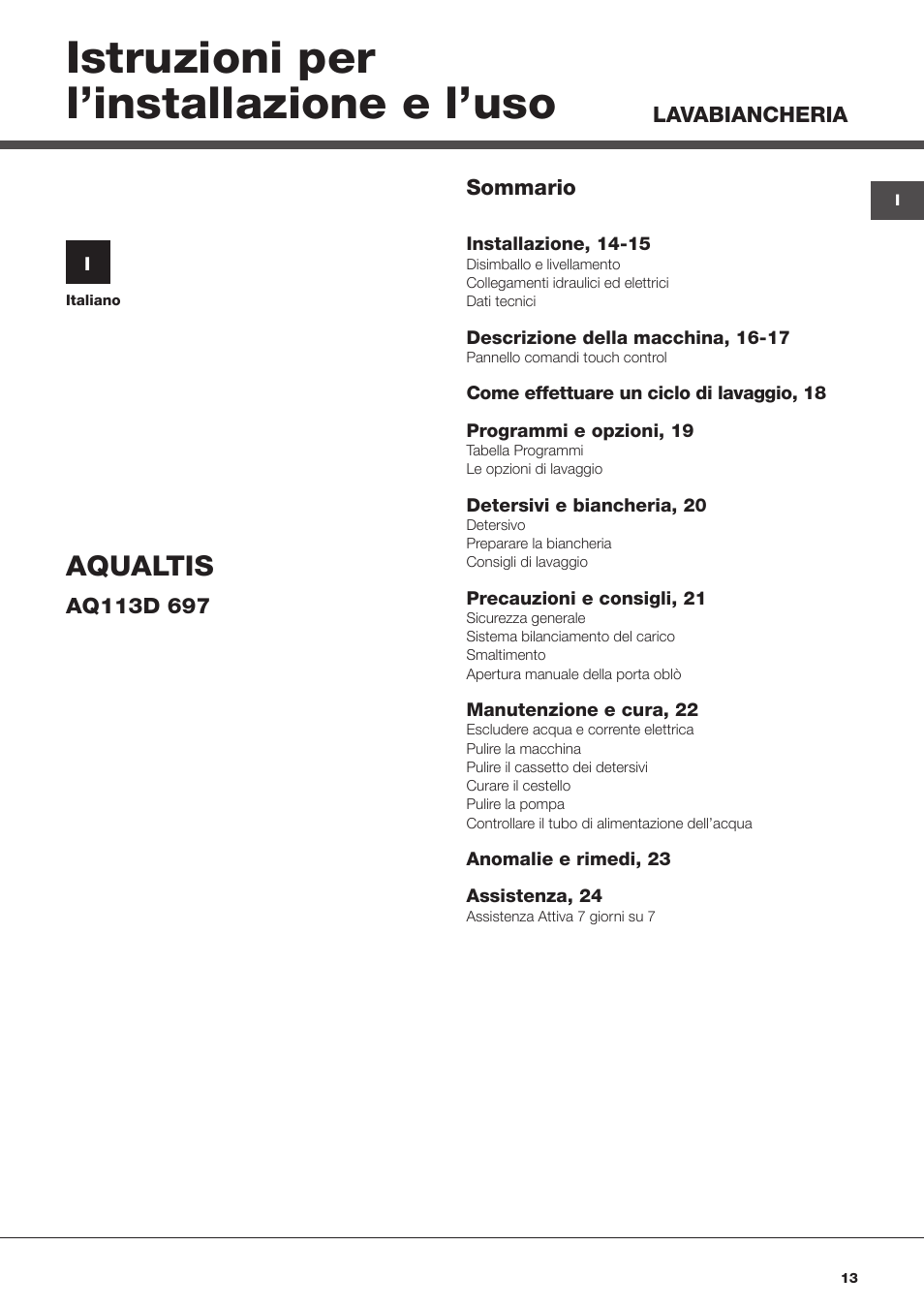 Istruzioni per l’installazione e l’uso, Aqualtis | Hotpoint Ariston Aqualtis AQ113D 697 User Manual | Page 13 / 36