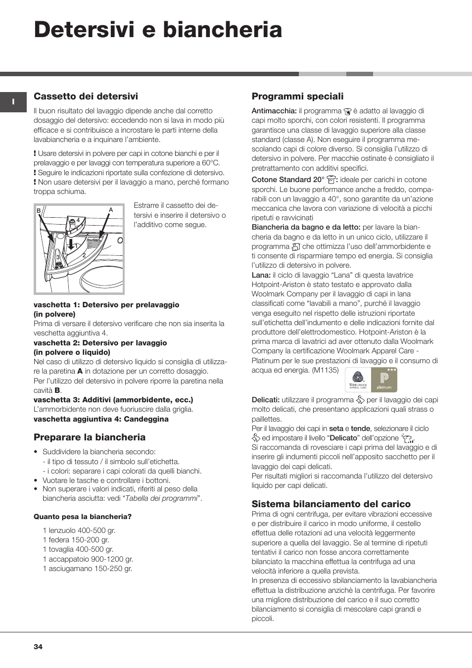 Detersivi e biancheria, Cassetto dei detersivi, Preparare la biancheria | Programmi speciali, Sistema bilanciamento del carico | Hotpoint Ariston WMD 1044BX EU User Manual | Page 34 / 72